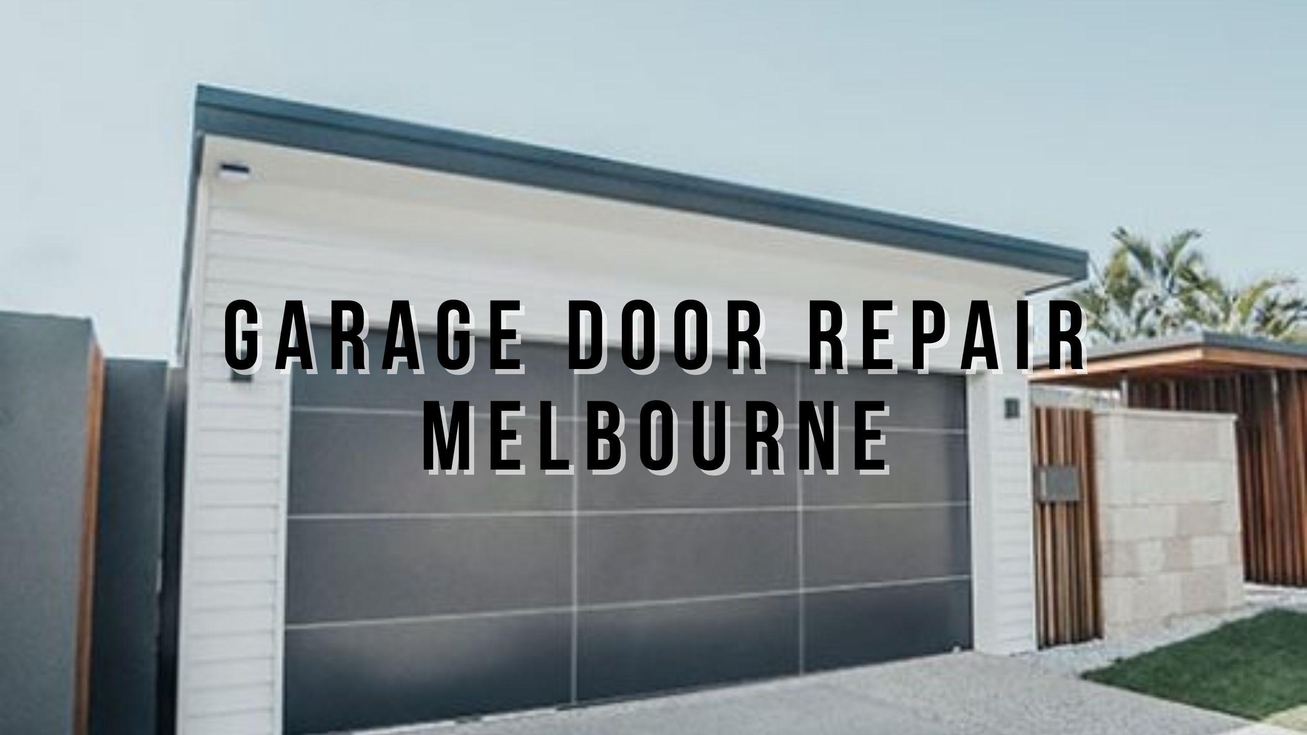 Garage door repair Melbourne