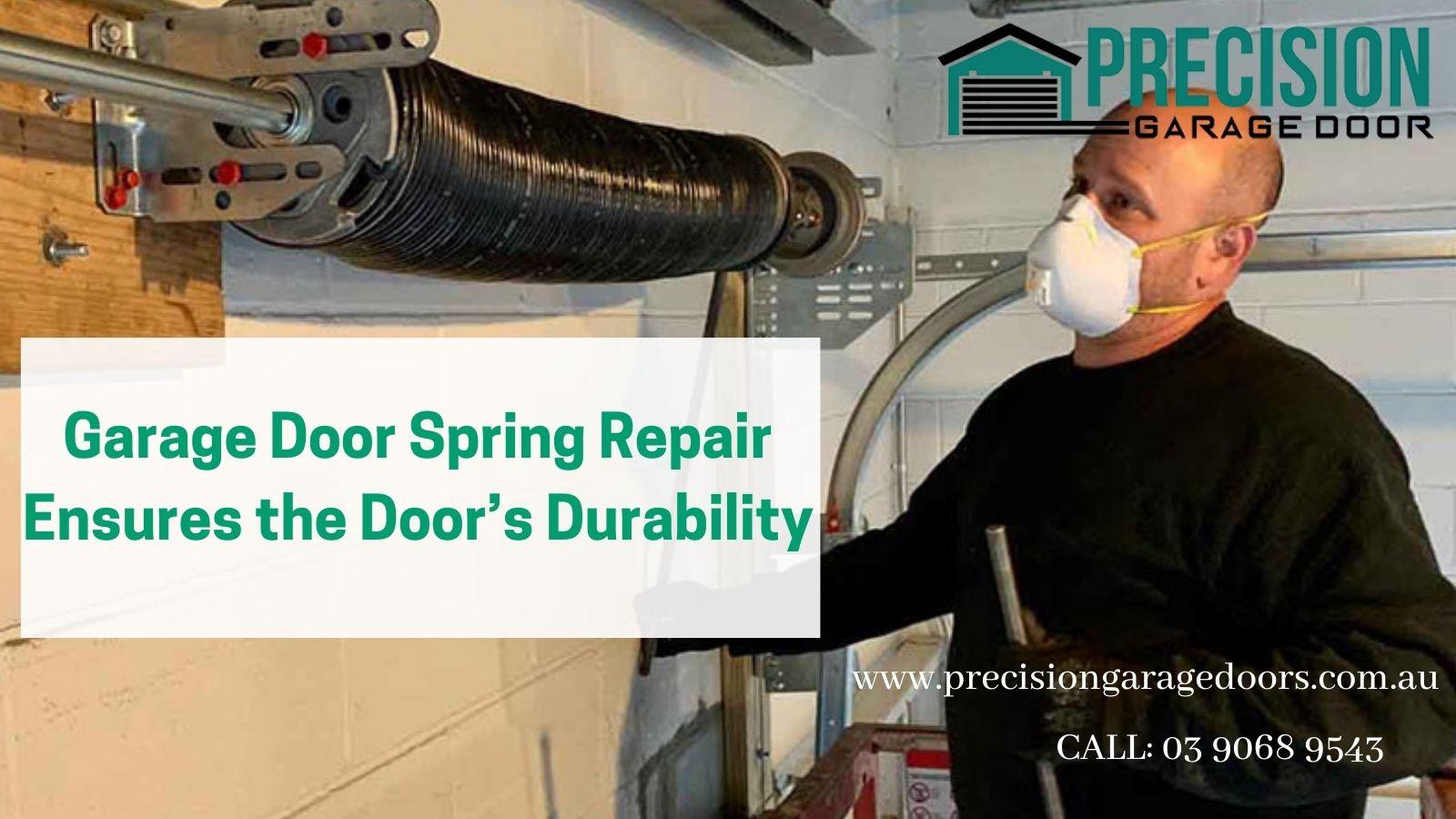 Garage Door Spring Repair Ensures the Door’s Durability