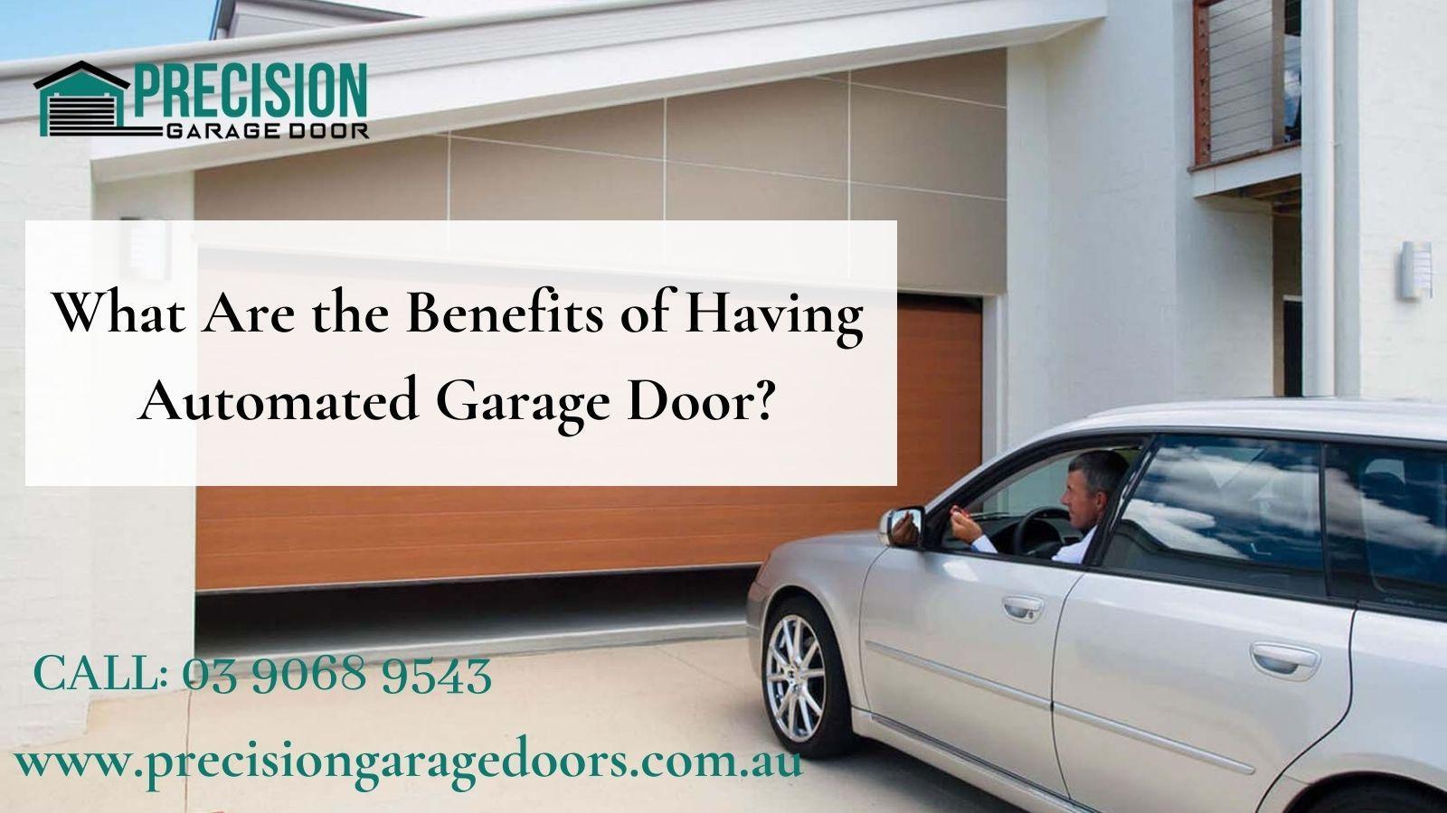 What Are the Benefits of Having Automated Garage Door