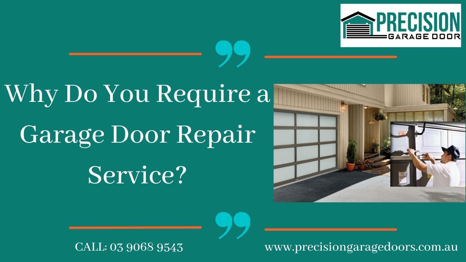 Why Do You Require a Garage Door Repair Service