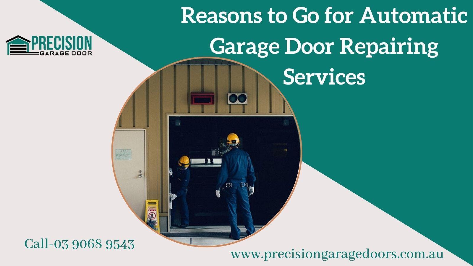 Reasons to Go for Automatic Garage Door Repairing Services