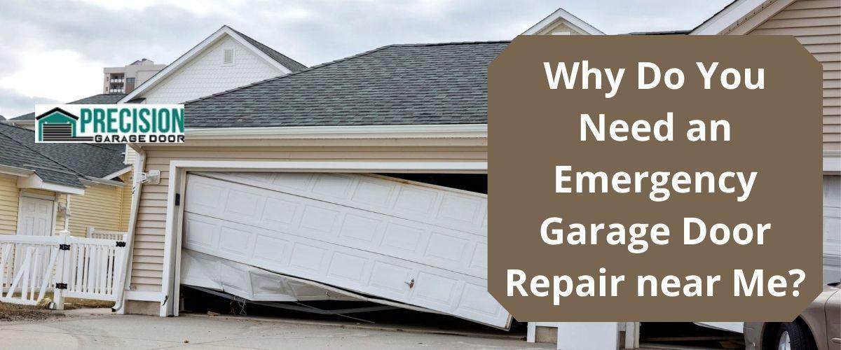 Why Do You Need an Emergency Garage Door Repair near Me?