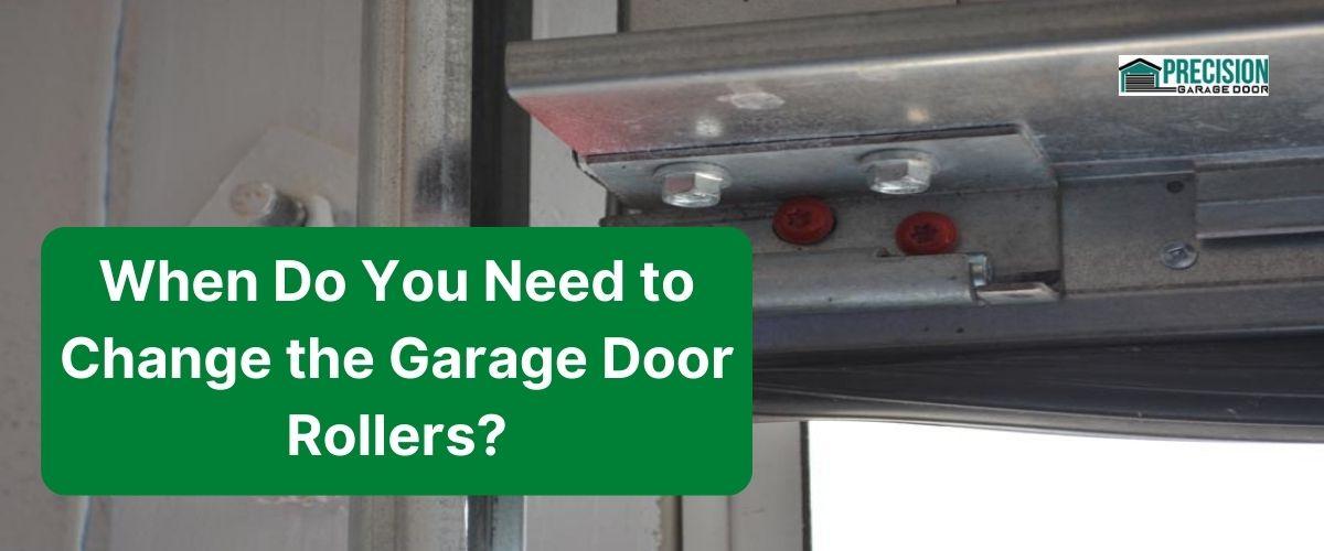 When Do You Need to Change the Garage Door Rollers?