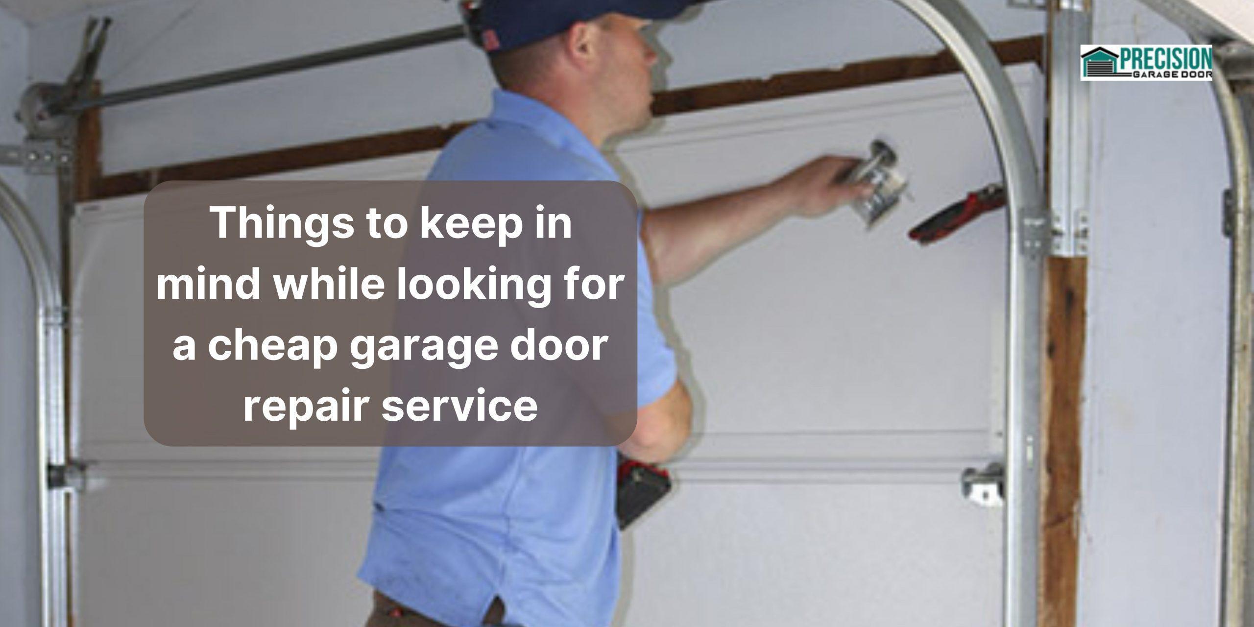 Things to keep in mind while looking for a cheap garage door repair service