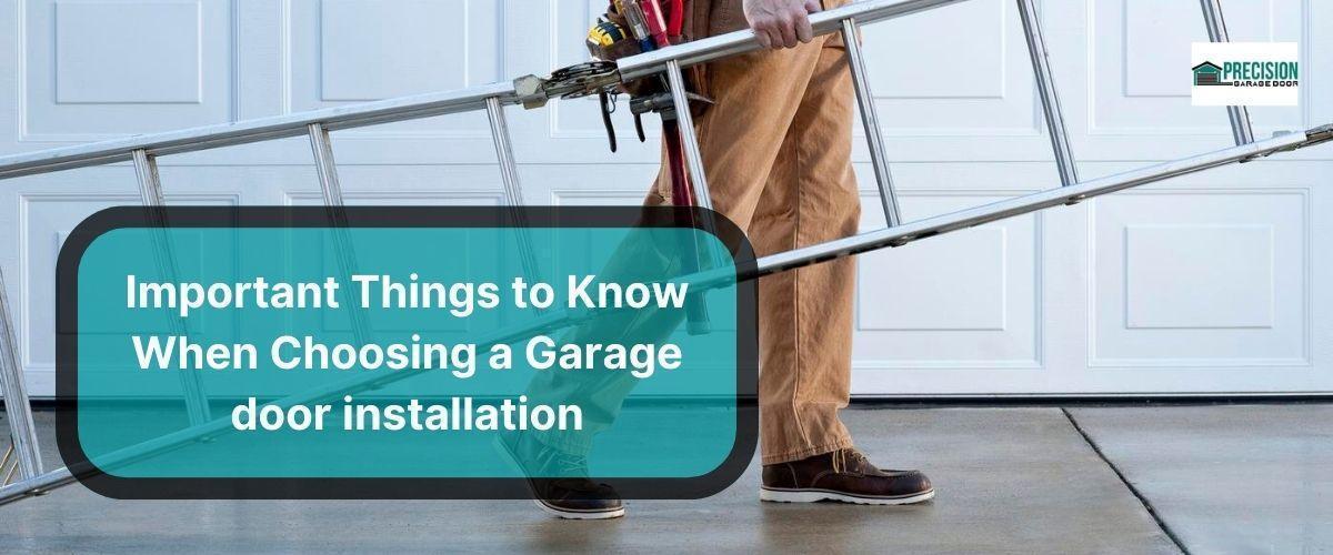 Important Things to Know When Choosing a Garage door installation